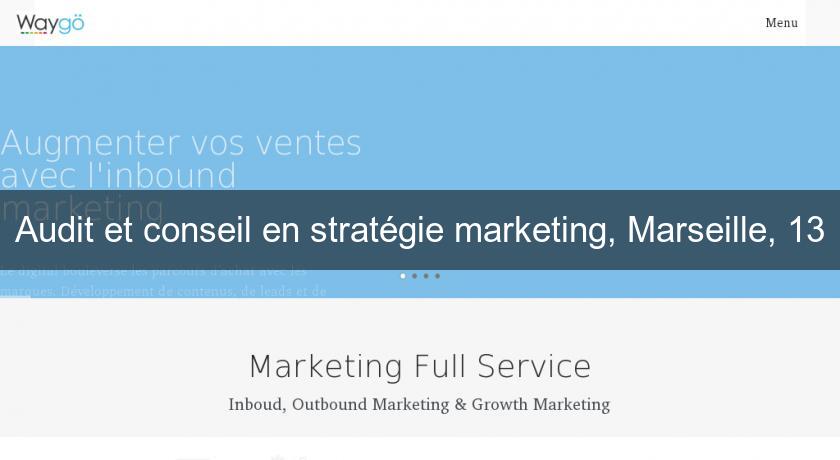 Audit et conseil en stratégie marketing, Marseille, 13 Audit et conseil en stratégie marketing, Marseille, 13