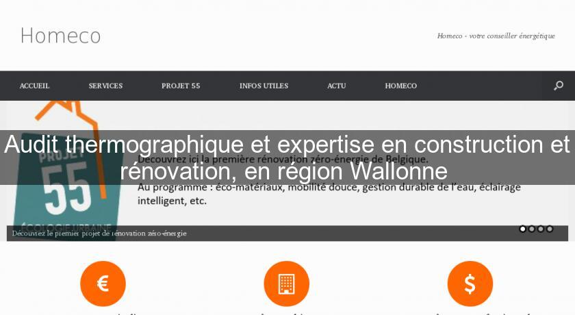Audit thermographique et expertise en construction et rénovation, en région Wallonne Audit thermographique et expertise en construction et rénovation, en région Wallonne