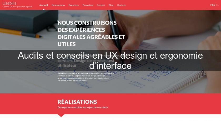 Audits et conseils en UX design et ergonomie d’interface Audits et conseils en UX design et ergonomie d’interface