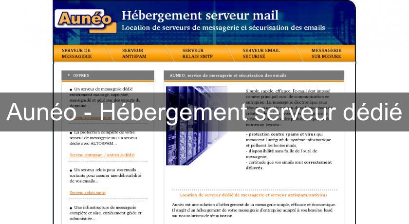 Aunéo - Hébergement serveur dédié Aunéo - Hébergement serveur dédié