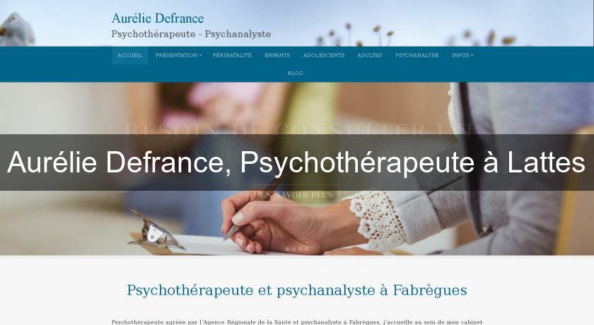 Aurélie Defrance, Psychothérapeute à Lattes Aurélie Defrance, Psychothérapeute à Lattes