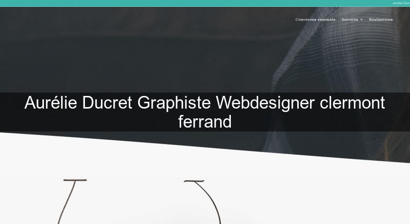 Aurélie Ducret Graphiste Webdesigner clermont ferrand
