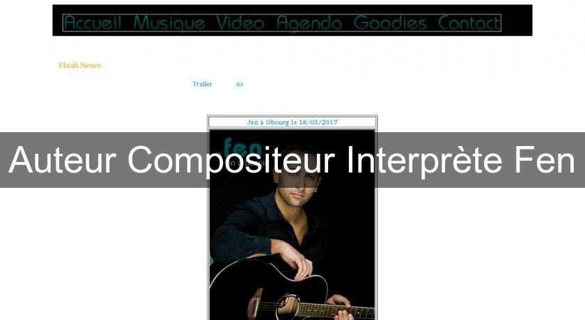 Auteur Compositeur Interprète Fen Auteur Compositeur Interprète Fen