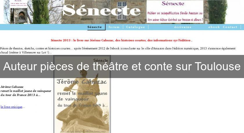 Auteur pièces de théâtre et conte sur Toulouse Auteur pièces de théâtre et conte sur Toulouse