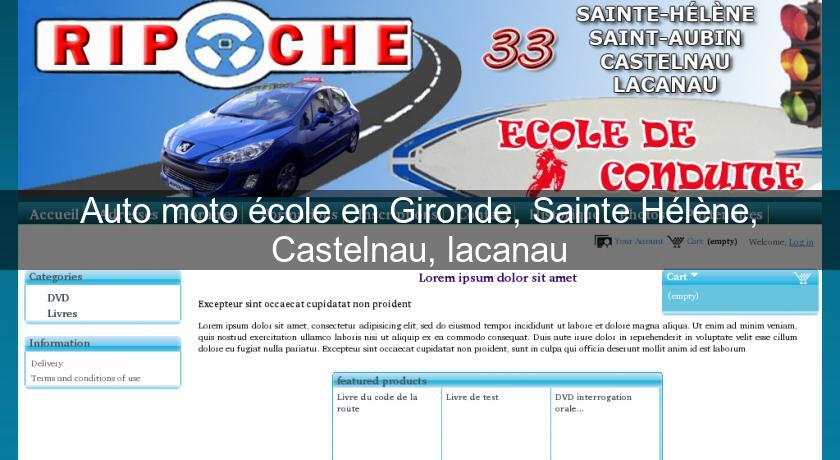Auto moto école en Gironde, Sainte Hélène, Castelnau, lacanau Auto moto école en Gironde, Sainte Hélène, Castelnau, lacanau