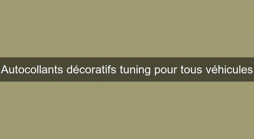 Autocollants décoratifs tuning pour tous véhicules Autocollants décoratifs tuning pour tous véhicules