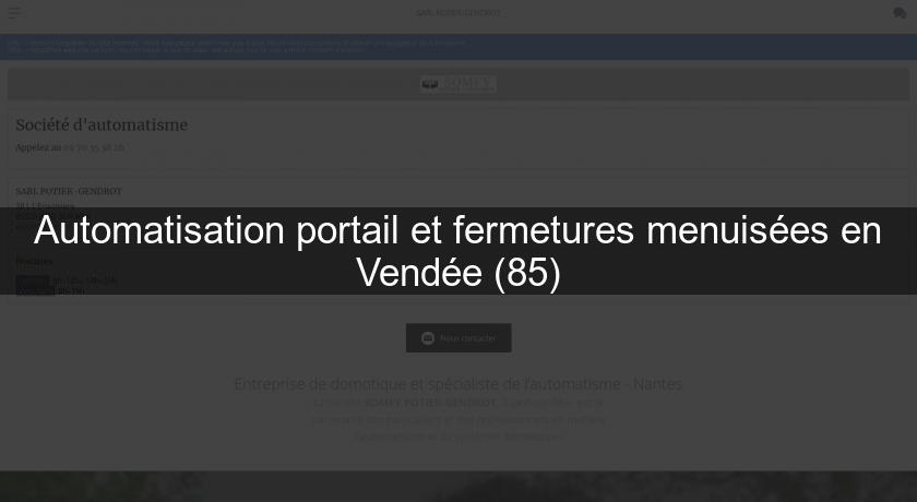 Automatisation portail et fermetures menuisées en Vendée (85) Automatisation portail et fermetures menuisées en Vendée (85)