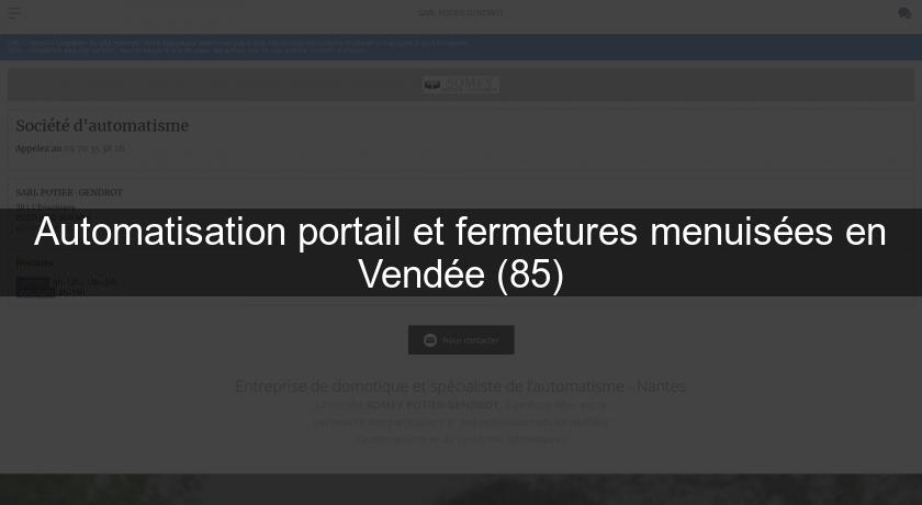 Automatisation portail et fermetures menuisées en Vendée (85)