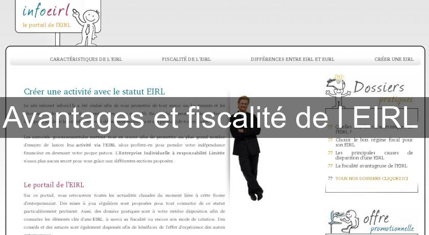 Avantages et fiscalité de l'EIRL Avantages et fiscalité de l'EIRL