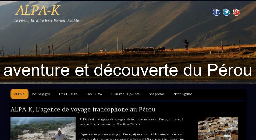 aventure et découverte du Pérou aventure et découverte du Pérou
