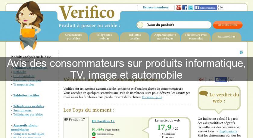 Avis des consommateurs sur produits informatique, TV, image et automobile