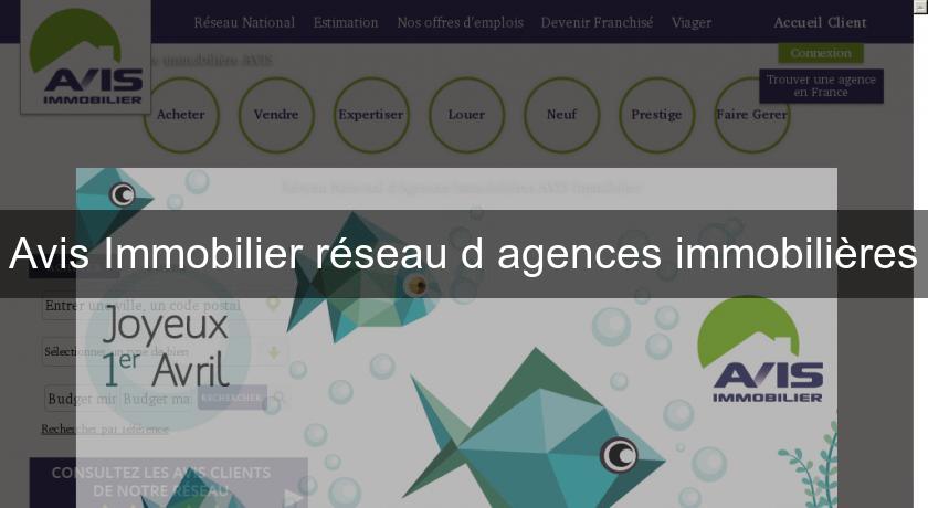 Avis Immobilier réseau d'agences immobilières Avis Immobilier réseau d'agences immobilières