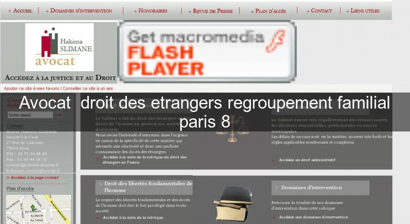 Avocat droit des etrangers regroupement familial paris 8 Avocat droit des etrangers regroupement familial paris 8