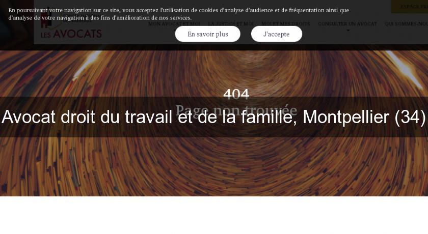 Avocat droit du travail et de la famille, Montpellier (34) Avocat droit du travail et de la famille, Montpellier (34)