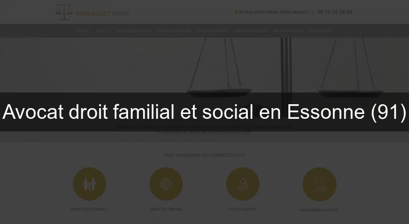 Avocat droit familial et social en Essonne (91)