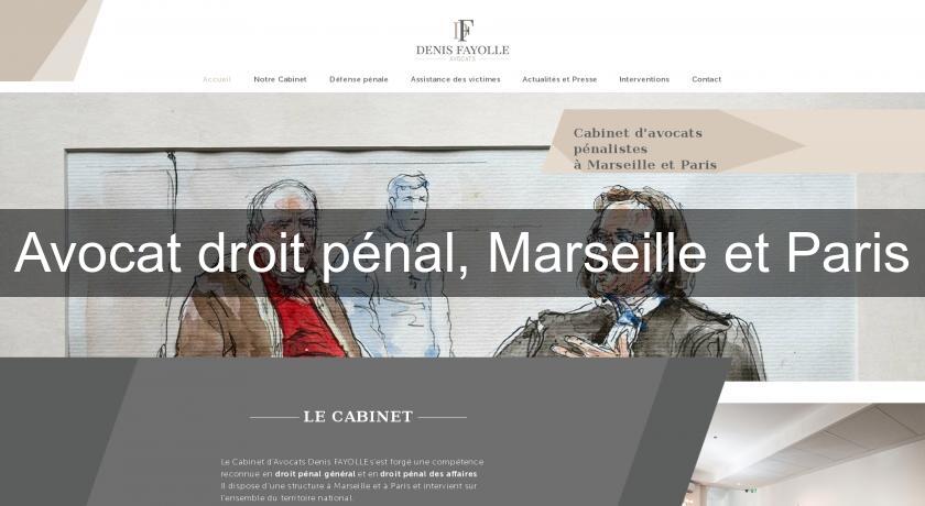 Avocat droit pénal, Marseille et Paris