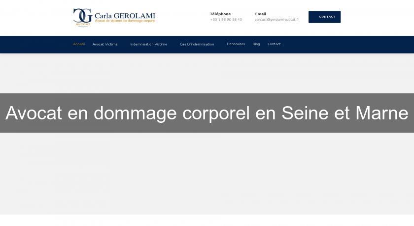Avocat en dommage corporel en Seine et Marne Avocat en dommage corporel en Seine et Marne