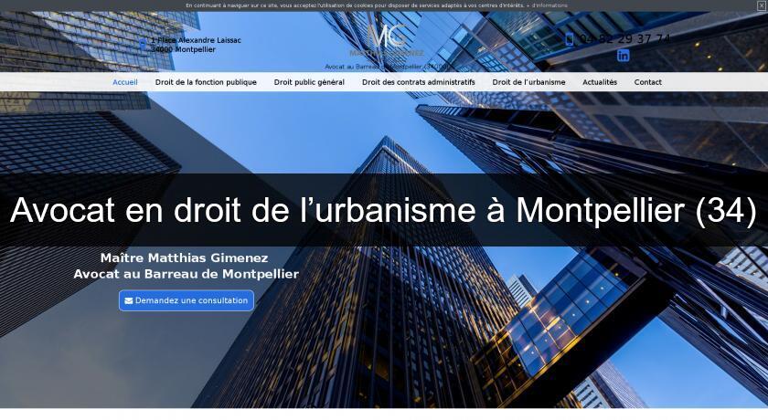 Avocat en droit de l’urbanisme à Montpellier (34) Avocat en droit de l’urbanisme à Montpellier (34)