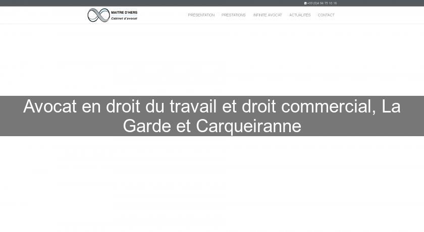 Avocat en droit du travail et droit commercial, La Garde et Carqueiranne Avocat en droit du travail et droit commercial, La Garde et Carqueiranne