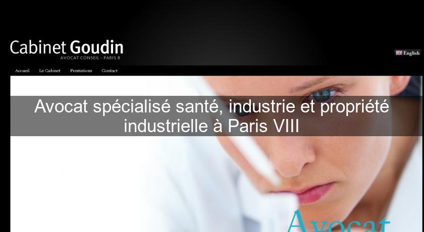 Avocat spécialisé santé, industrie et propriété industrielle à Paris VIII