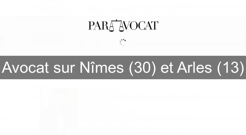 Avocat sur Nîmes (30) et Arles (13)