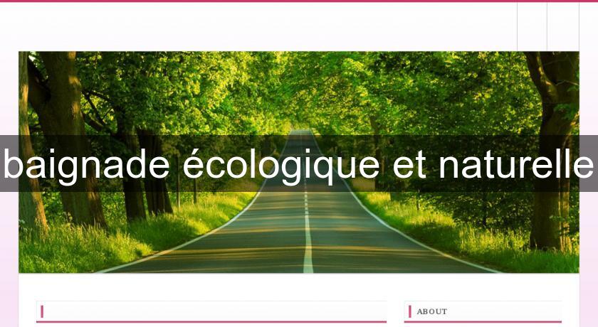 baignade écologique et naturelle baignade écologique et naturelle