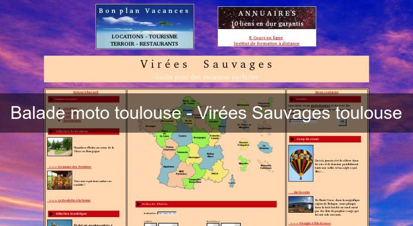 Balade moto toulouse - Virées Sauvages toulouse