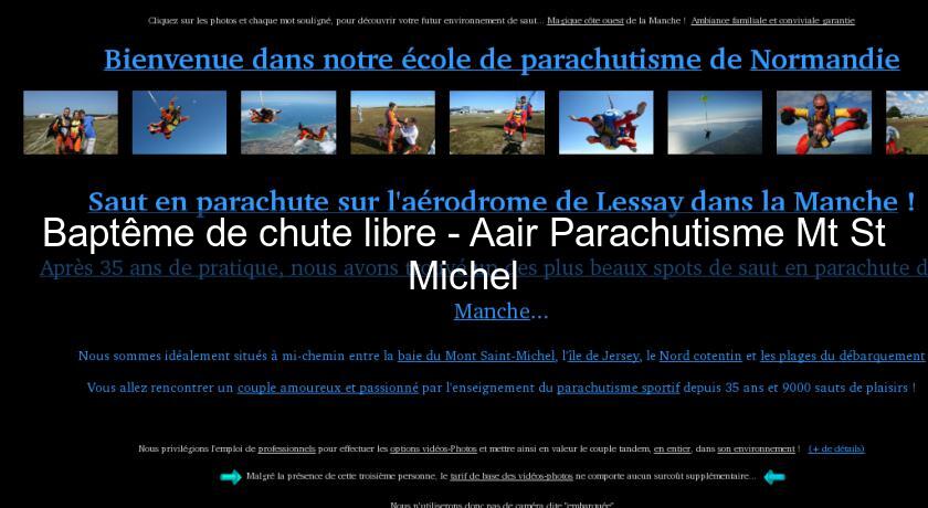 Baptême de chute libre - Aair Parachutisme Mt St Michel Baptême de chute libre - Aair Parachutisme Mt St Michel