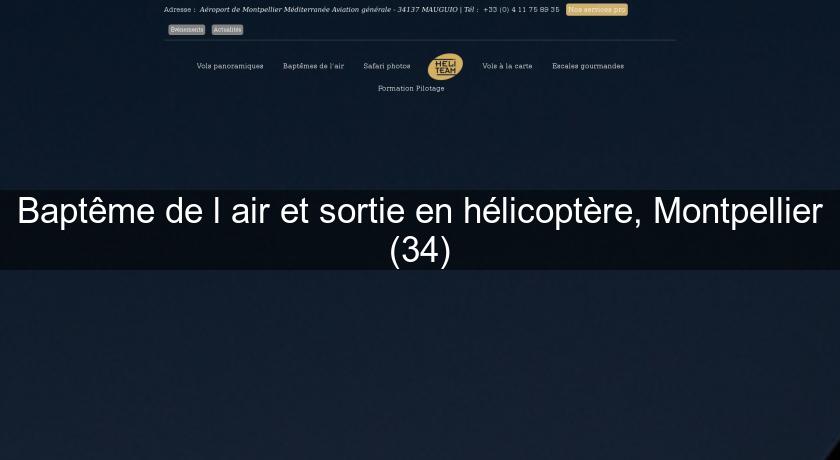 Baptême de l'air et sortie en hélicoptère, Montpellier (34)