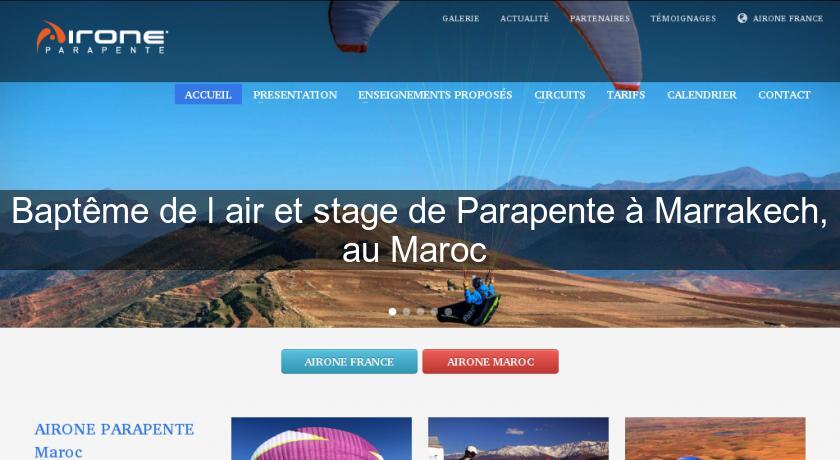 Baptême de l'air et stage de Parapente à Marrakech, au Maroc Baptême de l'air et stage de Parapente à Marrakech, au Maroc
