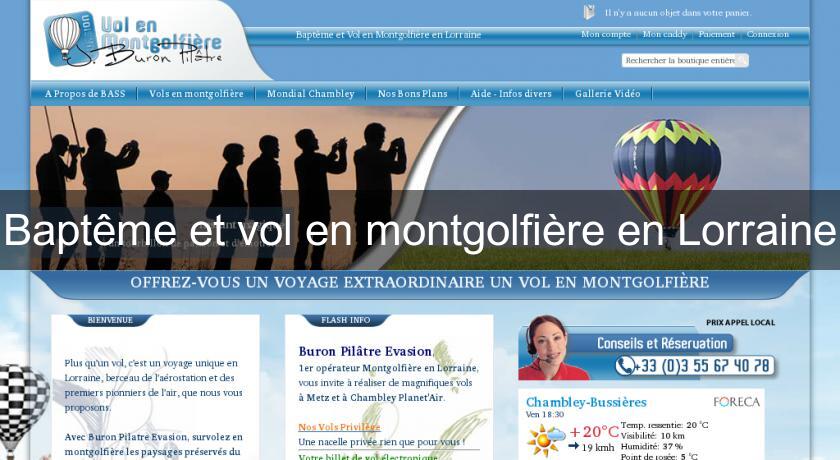 Baptême et vol en montgolfière en Lorraine Baptême et vol en montgolfière en Lorraine