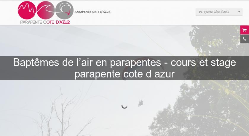 Baptêmes de l’air en parapentes - cours et stage parapente cote d'azur