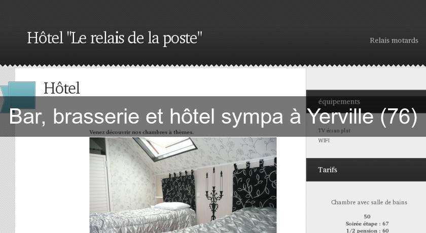 Bar, brasserie et hôtel sympa à Yerville (76) Bar, brasserie et hôtel sympa à Yerville (76)