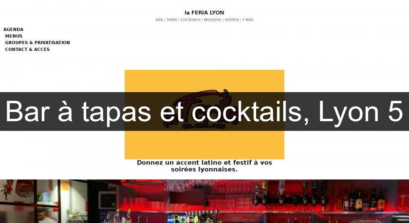 Bar à tapas et cocktails, Lyon 5