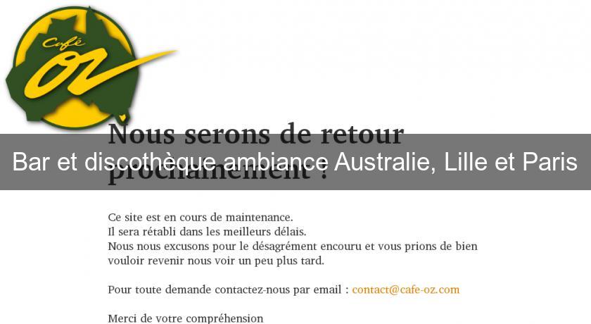 Bar et discothèque ambiance Australie, Lille et Paris Bar et discothèque ambiance Australie, Lille et Paris