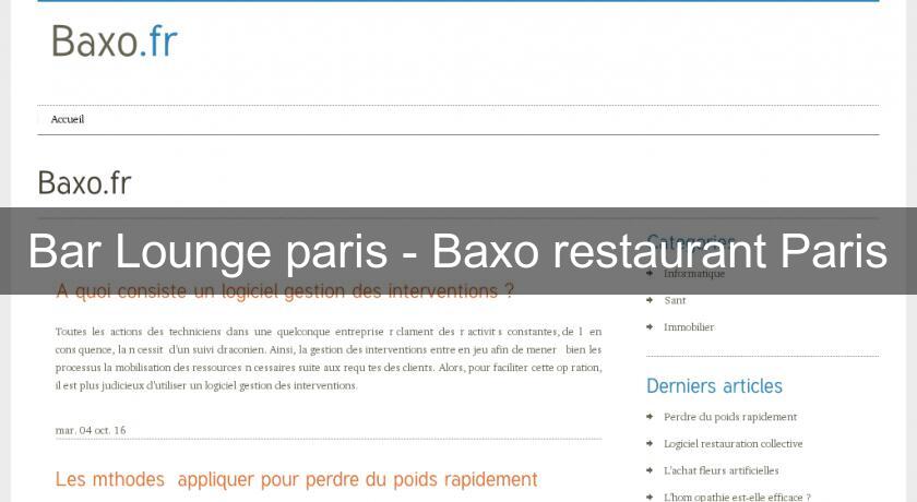 Bar Lounge paris - Baxo restaurant Paris