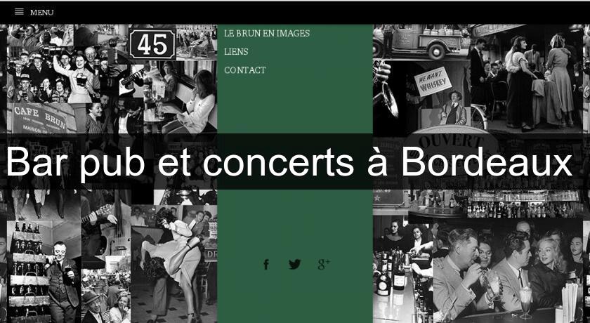 Bar pub et concerts à Bordeaux Bar pub et concerts à Bordeaux