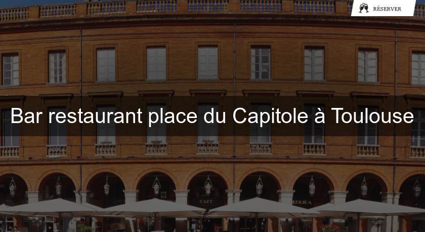 Bar restaurant place du Capitole à Toulouse Bar restaurant place du Capitole à Toulouse