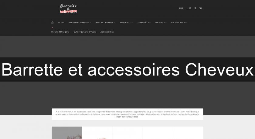 Barrette & Cheveux Barrette & Cheveux