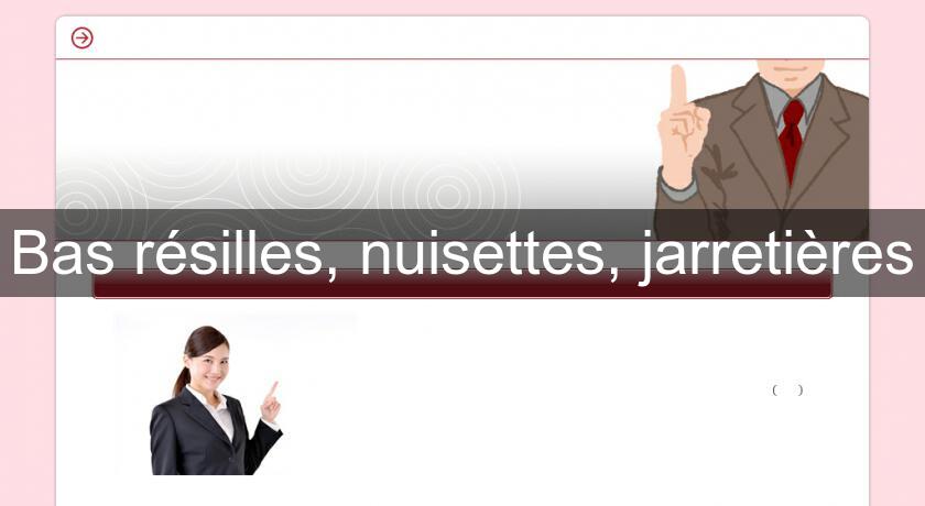 Bas résilles, nuisettes, jarretières Bas résilles, nuisettes, jarretières