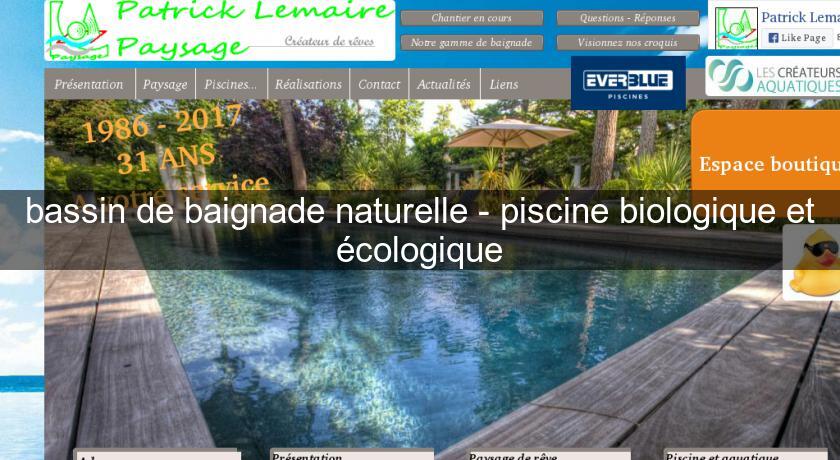 bassin de baignade naturelle - piscine biologique et écologique