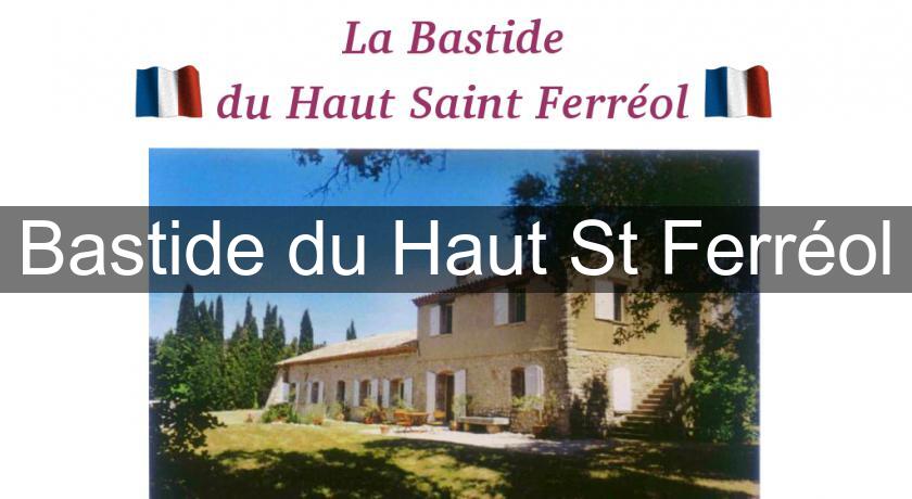 Bastide du Haut St Ferréol