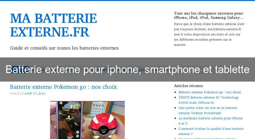 Batterie externe pour iphone, smartphone et tablette Batterie externe pour iphone, smartphone et tablette
