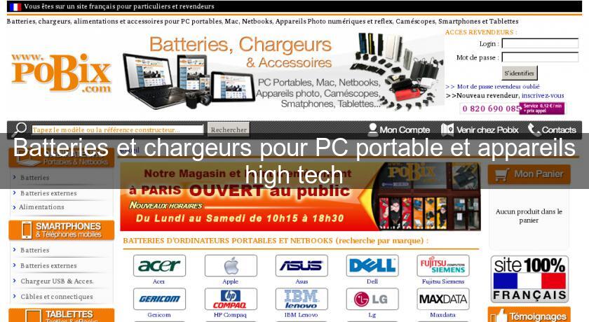 Batteries et chargeurs pour PC portable et appareils high tech Batteries et chargeurs pour PC portable et appareils high tech