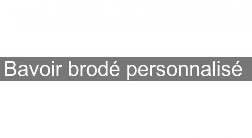 Bavoir brodé personnalisé Bavoir brodé personnalisé