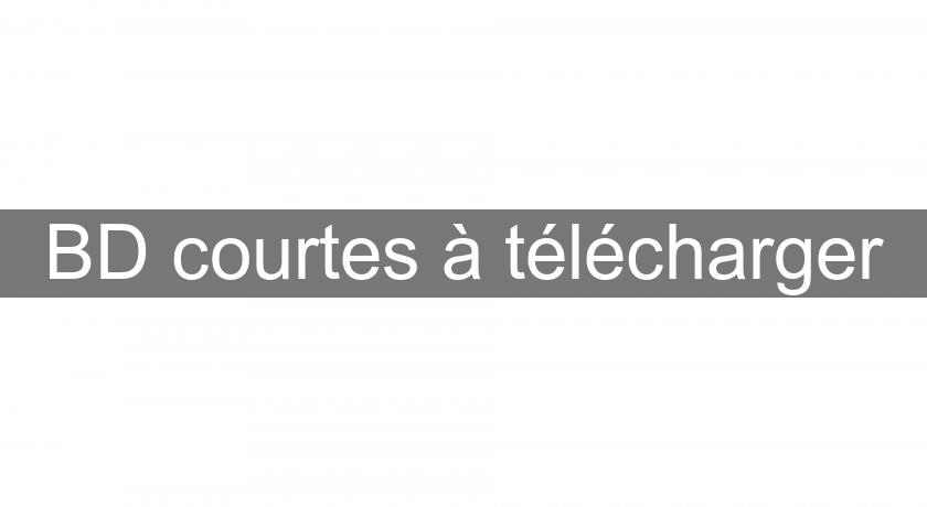 BD courtes à télécharger BD courtes à télécharger