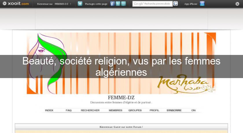 Beauté, société religion, vus par les femmes algériennes