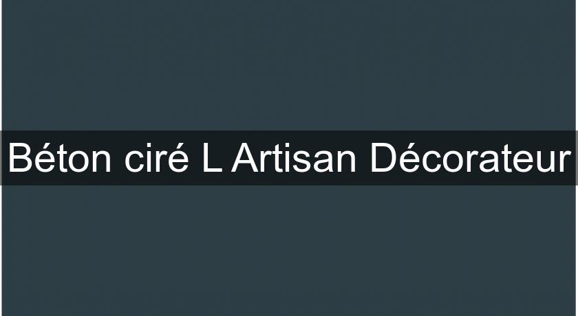 Béton ciré L'Artisan Décorateur Béton ciré L'Artisan Décorateur