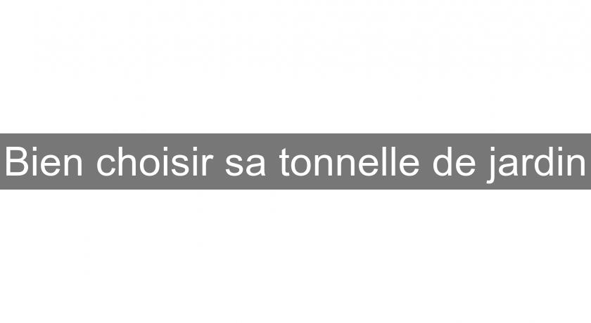 Bien choisir sa tonnelle de jardin Bien choisir sa tonnelle de jardin