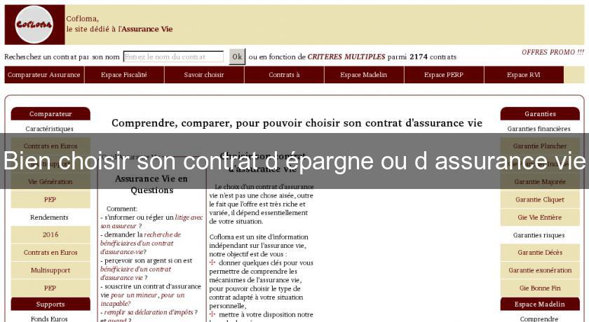 Bien choisir son contrat d'épargne ou d'assurance vie Bien choisir son contrat d'épargne ou d'assurance vie